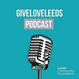 GiveLoveLeeds Podcast logo