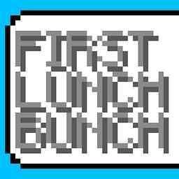 First Lunch Bunch Podcast cover logo