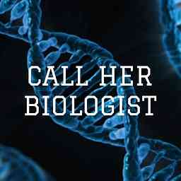 CALL HER BIOLOGIST cover logo
