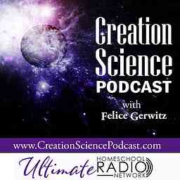 Creation Science Podcast - Ultimate Homeschool Radio Network cover logo