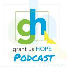 Grant Us Hope Podcast cover logo