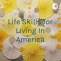 Life Skills for Living In America logo