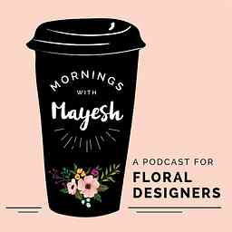 Mornings with Mayesh cover logo