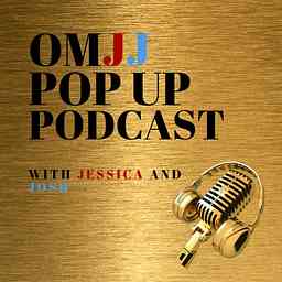 OMJJ (Oh My Jessica and Josh) Pop up Podcast logo