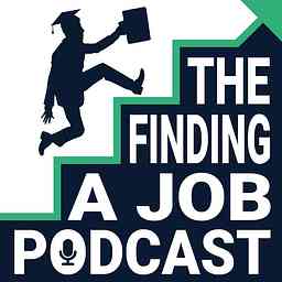 Finding a Job Podcast -- Interview & networking tips for college students logo