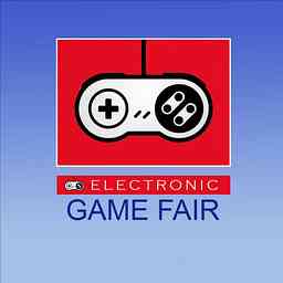 Electronic Game Fair: A Let’s Play Podcast cover logo