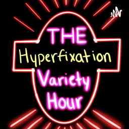 Hyperfixation Variety Hour logo