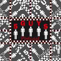 5 Guys Podcast cover logo