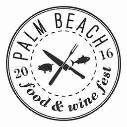 Palm Beach Food & Wine Festival Podcast cover logo