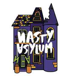 Nasty Asylum Podcast cover logo