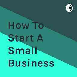 How To Start A Small Business cover logo