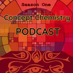 Concept Chemistry Podcast cover logo