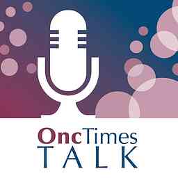 Oncology Times - OncTimes Talk cover logo
