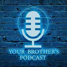 Your Brother’s Podcast cover logo