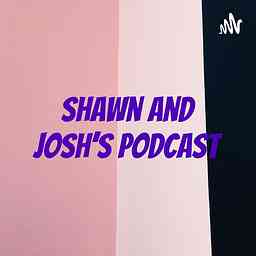 Shawn and josh's podcast cover logo
