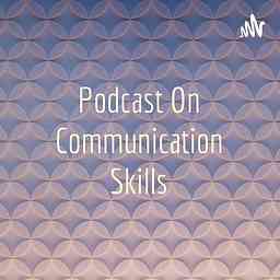 Podcast On Communication Skills cover logo