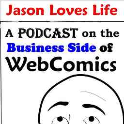 Jason Loves Life Podcast - Helping Your WebComic Live Long and Prosper cover logo