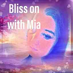 Bliss on with Mia cover logo