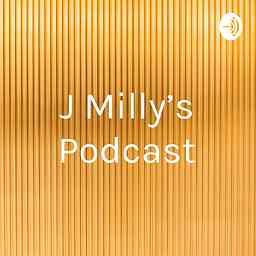 J Milly’s Podcast cover logo