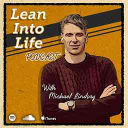 Lean Into Life Podcast cover logo