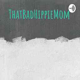 ThatBadHippieMom cover logo