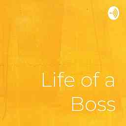Life of a Boss cover logo