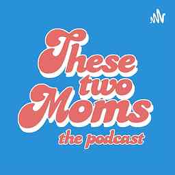 These Two Moms logo