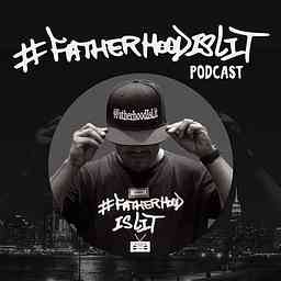 #FatherhoodIsLit logo