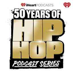 50 Years of Hip Hop Podcast Series logo