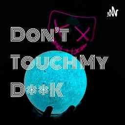 Don't Touch My D**K logo