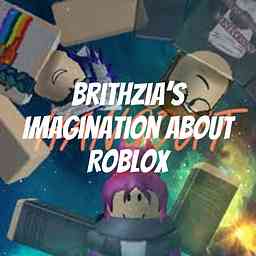 Brithzia's Imagination About Roblox cover logo