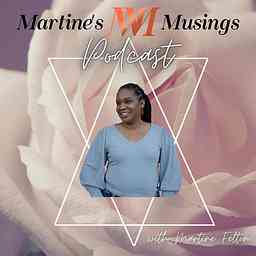 Martine's Musings Podcast cover logo
