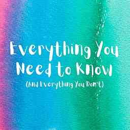 Everything You Need to Know (And Everything You Don't) cover logo
