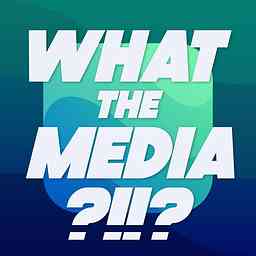 What the Media?!!? logo