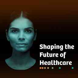 Shaping The Future Of Healthcare cover logo