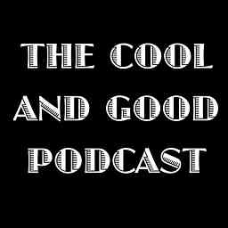 Cool and Good Podcast logo