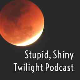 Stupid, Shiny Twilight Podcast cover logo