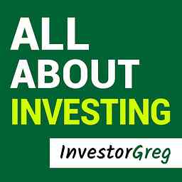 All About Investing - InvestorGreg Podcast logo