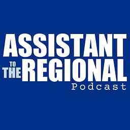 Assistant to the Regional Podcast cover logo