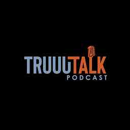 Truuu Talk Podcast cover logo