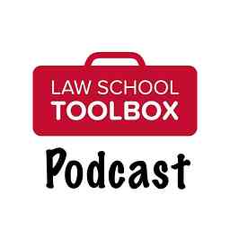 The Law School Toolbox Podcast: Tools for Law Students from 1L to the Bar Exam, and Beyond cover logo