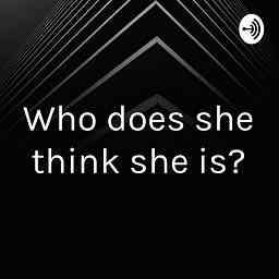 Who does she think she is? cover logo