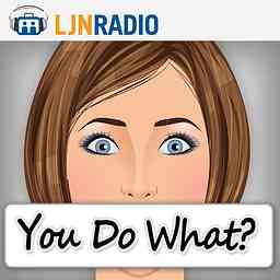 LJNRadio: You Do What? logo