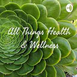 All Things Health & Wellness cover logo