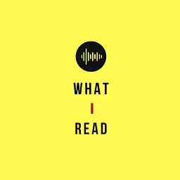 What I Read podcast cover logo