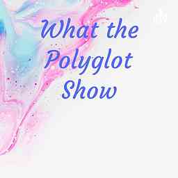 What The Polyglot Show cover logo