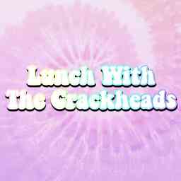 Lunch With The Crackheads cover logo