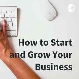 How to Start and Grow Your Business cover logo
