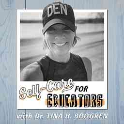 Self-Care for Educators with Dr. Tina H. Boogren logo