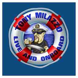 Tony Milazzo "Live and Onboard" Podcast cover logo